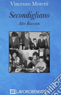 Secondigliano. Altri racconti libro