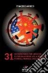 31 coincidenze sul coronavirus e sulla nuova guerra fredda USA/Cina libro di Amodeo Francesco