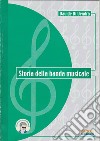 Storia della banda musicale libro di Di Vendra Davide