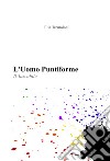 L'uomo puntiforme. Il tascabile libro