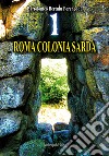 Roma colonia sarda libro di Porcheddu Bartolomeo