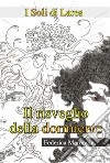 Il risveglio della dormiente. I soli di Lares libro di Marongiu Federica Gosmar D. (cur.)