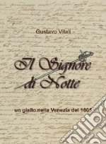 Il Signore di Notte. Un giallo nella Venezia del 1605