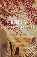 Nafis e i corridoi colorati. Ediz. italiana e inglese libro