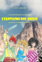 I fantasmi del picco. Le donne, il ritorno, la felicità libro