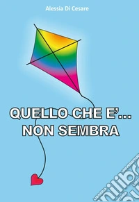 Quello che è... Non sembra