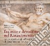 Tra mito e devozione. La riscoperta degli affreschi di Casa Secco a Treviso. Ediz. illustrata libro