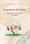 La potatura del cuore. Riflessioni a partire dalla coerenza libro di Caserta Franco Demetrio