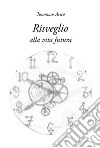 Risveglio. Alla vita futura libro