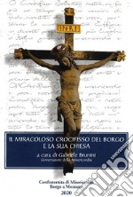 Il miracoloso crocifisso del borgo e la sua chiesa libro