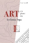 ART Arturo Artigiano Artista. Tocchiamo legno libro