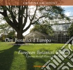 Orti botanici d'Europa. Un viaggio tra storia, scienza e natura. Ediz. italiana e inglese