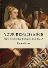 Your Renaissance. 8 Steps to embrace your true self and renew your life. Black and white edition libro di Garau Maura