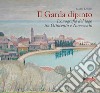 Il Garda dipinto. Iconografia del lago tra Ottocento e Novecento libro
