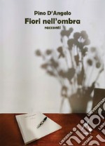 Fiori nell'ombra libro