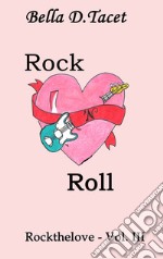 Rock 'n Roll. Rockthelove. Vol. 3 libro