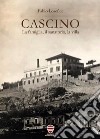 Cascino: la famiglia, il sanatorio, la villa libro