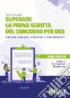 Superare la prova scritta del concorso per OSS. Nozioni teoriche, strategie e suggerimenti libro di Brugnara Francesco