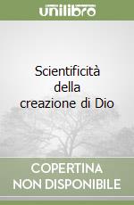 Scientificità della creazione di Dio libro