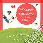 Curiosando e giocando nei pressi di Gabii. Memorie dalla valle dell'Osa al passo dei bambini libro