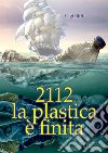 2112 la plastica è finita libro