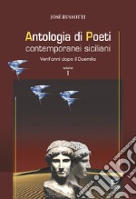 Antologia di poeti contemporanei siciliani. Vent'anni dopo il Duemila. Vol. 1