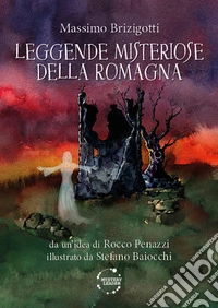 Leggende misteriose della Romagna