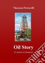 Oil story. Il cantiere di Tramutola