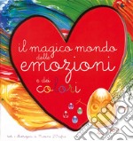 Il magico mondo delle emozioni e dei colori libro