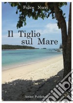 Il tiglio sul mare libro