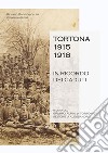 Tortona 1915-1918. In ricordo dei caduti libro