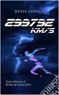 299792 km/s. 299792 chilometri al secondo