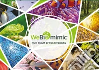 WeBiomimic for team effectiveness. Ediz. italiana e inglese. Con gadget libro