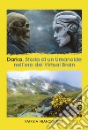 Darko. Storia di un umanoide, nell'era del virtual brain libro di Franceschelli Patrizia