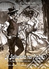 Il Saltarello nel Piceno. Una storia da conoscere e tramandare. Guida all'apprendimento del Saltarello Piceno libro