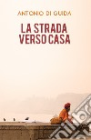 La strada verso casa libro