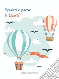 Pensieri e poesie in libertà libro