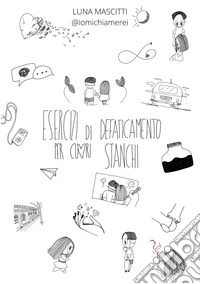 Esercizi di defaticamento per cuori stanchi libro