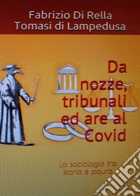 Da nozze, tribunali ed are al covid. La sociologia tra storia e paura libro