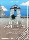 Illustri santermanI. Alla scoperta di Francesco Paolo Iacoviello, Giuseppe Clemente, Giuseppe Rago, Gaetano Stano e cenni sul culto di Sant'Efrem a Santeramo libro di Nuzzi Michele