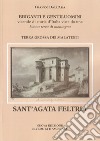 Briganti e gentiluomini. Sant'Agata Feltria. Vicende di storia d'Italia viste da una buona terra di montagna libro di Dall'Ara Franco