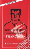 Todo y siempre. Diario d'amore e di guerra. Una romantica historia libro