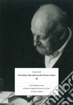 Gioacchino Volpe nello specchio del suo archivio. Vol. 3: Di una ribadita coerenza storiografica. Il Professor Volpe alla Università «Pro Deo» di Padre Félix A. Morlion