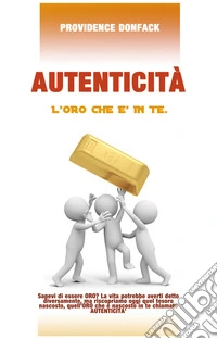 L'autenticità. L'oro che è in te