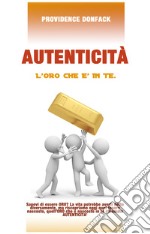 L'autenticità. L'oro che è in te libro