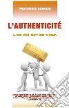 Authenticité. L'or qui est en vous libro