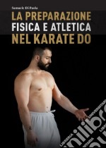 La preparazione fisica e atletica nel karate-do libro