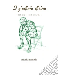 Il giudizio divino. Romanzo post mortem