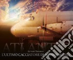 L'ultimo cacciatore di sommergibili. Atlantic libro