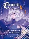 Chained soul. Vol. 1: The falling feather and the searing heart libro